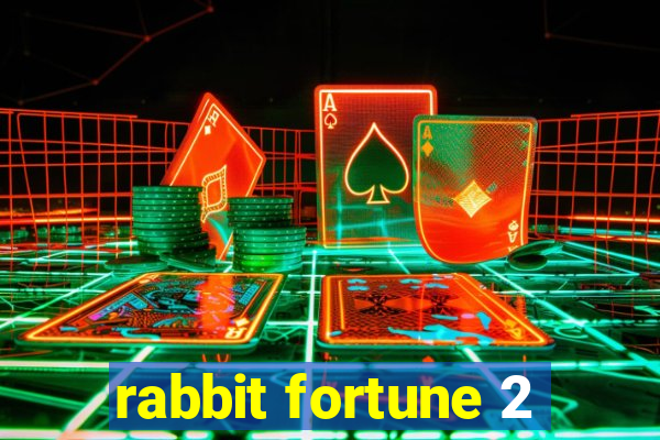 rabbit fortune 2